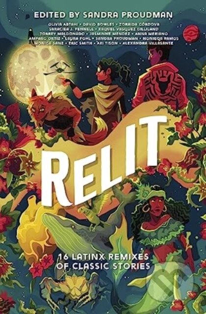 Relit (16 Latinx Remixes of Classic Stories)