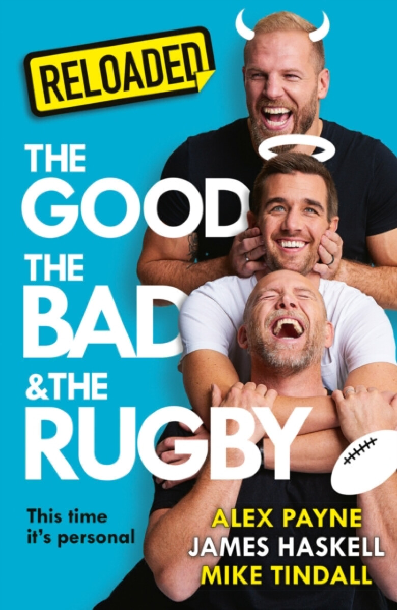 Reloaded â€“ The Good, The Bad & The Rugby