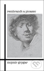 Rembrandt a Picasso