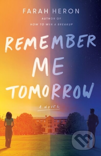 Remember Me Tomorrow (A Novel)