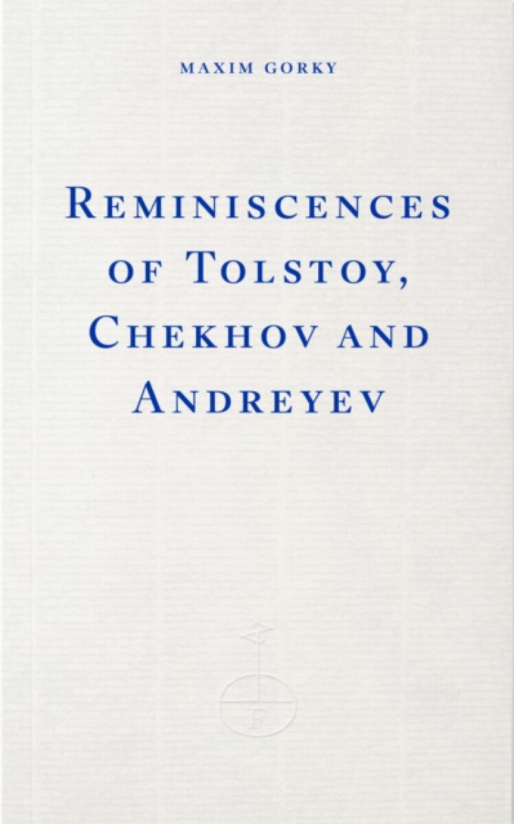 Reminiscences of Tolstoy, Chekhov and Andreyev