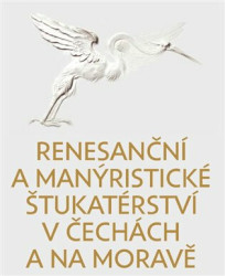 Renesanční a manýristické štukatérství v Čechách a na Moravě - kniha z kategorie Dějiny umění
