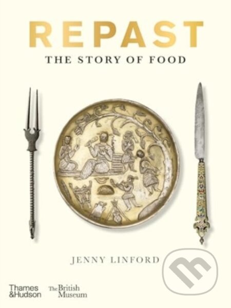 Repast (British Museum) (The Story of Food)