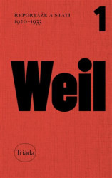 Reportáže a stati 1920–1933 (Spisy Jiřího Weila, sv. 1) - kniha z kategorie Historie