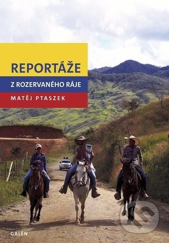 Reportáže z rozervaného ráje