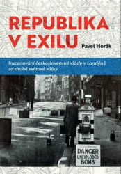 Republika v exilu (Inscenování československé vlády v Londýně za druhé světové války) - kniha z kategorie Historie