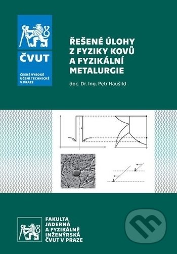 Řešené úlohy z fyziky kovů a fyzikální metalurgie