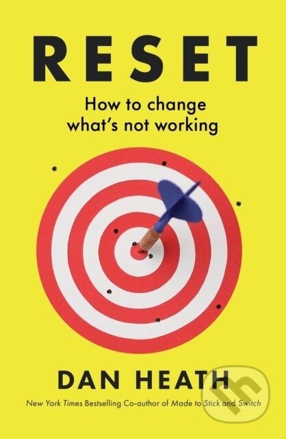 Reset : How to change what’s not working
