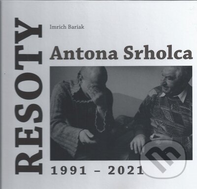 Resoty Antona Srholca 1991 - 2021