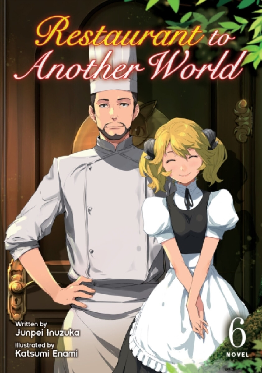 Restaurant to Another World (Light Novel) Vol. 6