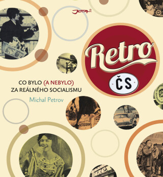 Retro ČS - Co bylo (a nebylo) za reálného socialismu