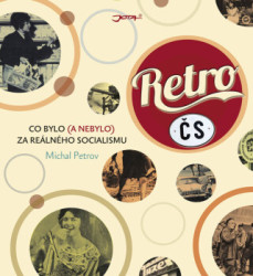 Retro ČS (Co bylo (a nebylo) za reálného komunismu) - kniha z kategorie Historie