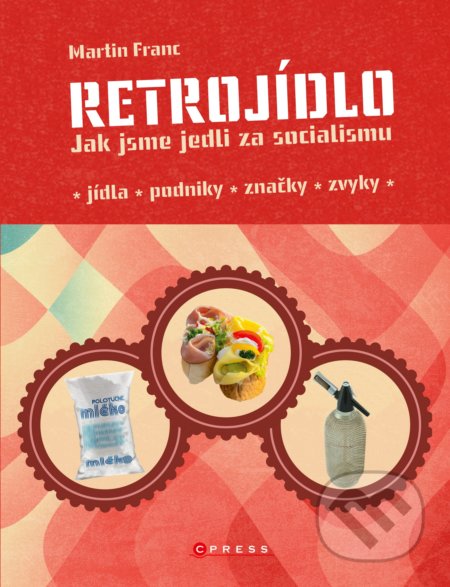 Retrojídlo (Jak jsme jedli za socialismu)