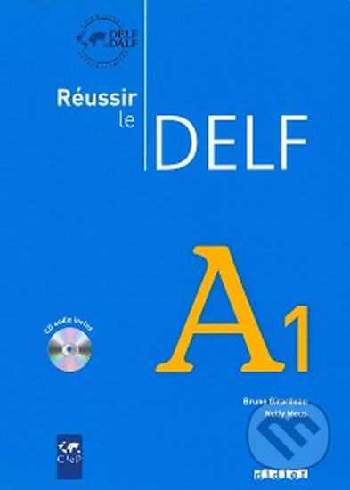 Réussir le DELF A1: Livre + CD