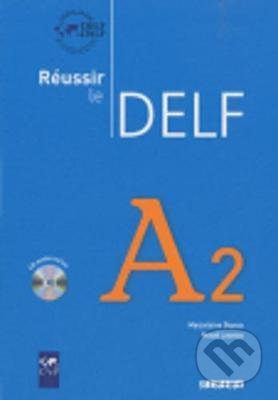 Réussir le DELF A2 (Livre + CD)