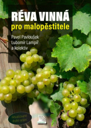 Réva vinná pro malopěstitele - Pavel Pavloušek
