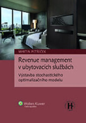Revenue management v ubytovacích službách (Výstavba stochastického optimalizačního modelu) - kniha z kategorie Management v podnikání