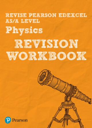 Revise Edexcel AS/A Level Physics Revision Workbook: For 2025 and 2026 assessments and exams