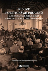 Revize politických procesů (a rehabilitace jejich obětí v komunistickém Československu) - kniha z kategorie Historie