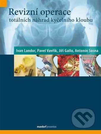 Revizní operace totálních náhrad kyčelního kloubu