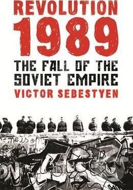 Revolution 1989 (The Fall of the Soviet Empire)
