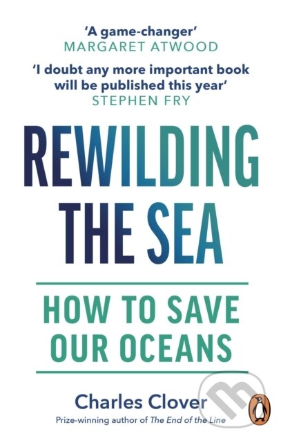 Rewilding the Sea (How to Save our Oceans)