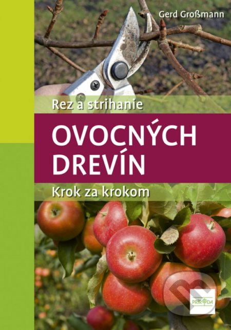 Rez a strihanie ovocných drevín (Krok za krokom)