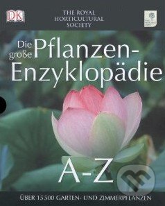 RHS Die große Pflanzen - Enzyklopädie von A