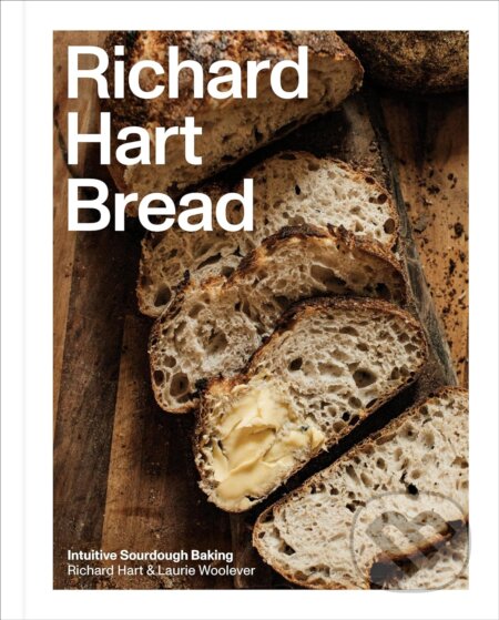 Richard Hart Bread (Intuitive Sourdough Baking)