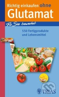 Richtig einkaufen ohne Glutamat