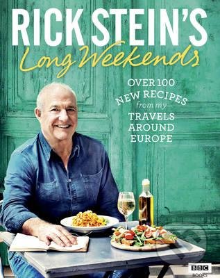 Rick Stein's Long Weekends