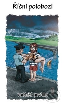 Říční polobozi (Vodácke povídky)