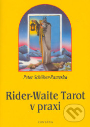 Rider - Waite tarot v praxi - Peter Schöber-Paweska