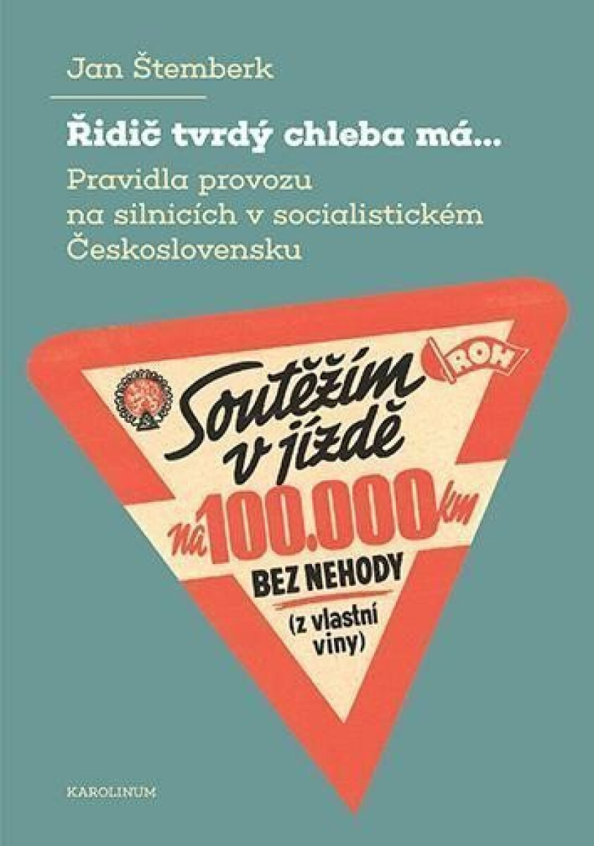 Řidič tvrdý chleba má...