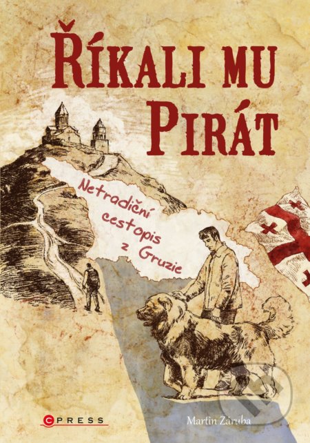 Říkali mu Pirát (Netradiční cestopis z Gruzie)