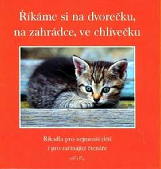 Říkáme si na dvorečku, na zahrádce ve chlívečku (Říkadla pro nejmenši děti i pro začínající čtenáře) - kniha z kategorie Hádanky a říkanky