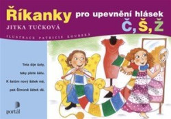 Říkanky pro upevnění hlásek (Č, Š, Ž)