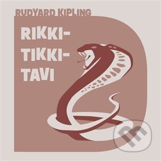 Rikki-tikki-tavi (a jiné povídky o zvířatech)