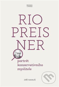 Rio Preisner (Portrét konzervativního myslitele)