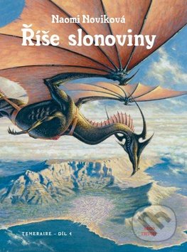 Říše slonoviny (Temeraire - 4. díl)