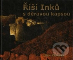 Ríší Inku s deravou kapsou