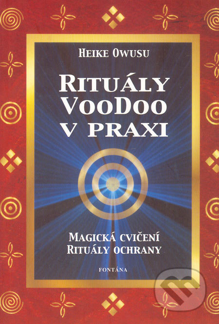 Rituály Voodoo v praxi (Magická cvičení