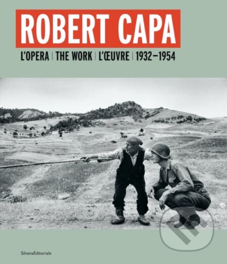 Robert Capa (L'opera 1932-1954)