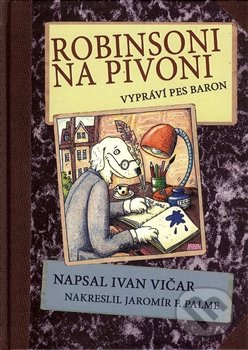 Robinsoni na Pivoni (Vypráví pes Baron)
