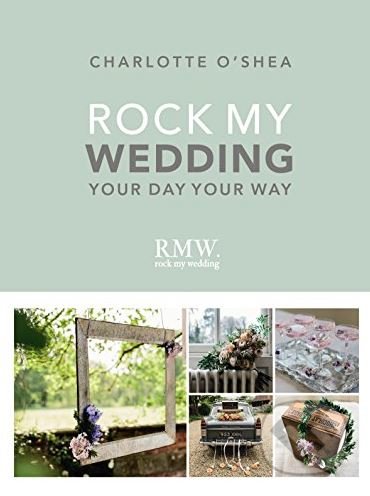 Rock My Wedding (Your Day Your Way)