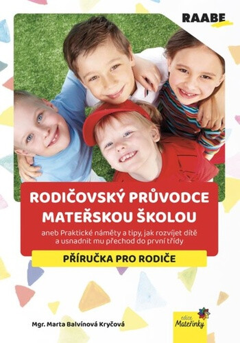 Rodičovský průvodce mateřskou školou - Marta Balvínová Kryčová