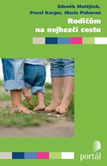 Rodičům na nejhezčí cestu - Zdeněk Matějček, Marie Pokorná, Pavel Karger