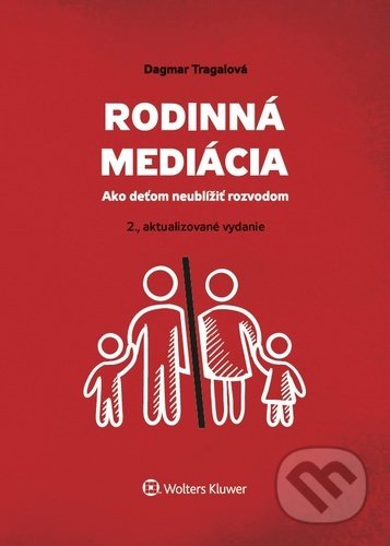 Rodinná mediácia (Ako deťom neublížiť rozvodom)