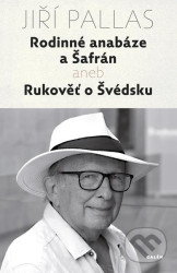 Rodinné anabáze a Šafrán (aneb Rukověť o Švédsku)