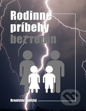 Rodinné príbehy bez rodín